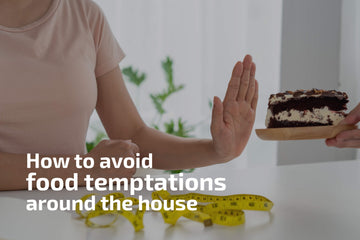 How to avoid food temptations around the house
